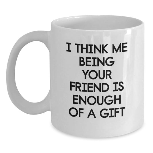 Funny Friend Gifts from Friends, White Coffee Mug for Friends, Graduation Unique Gifts - Main