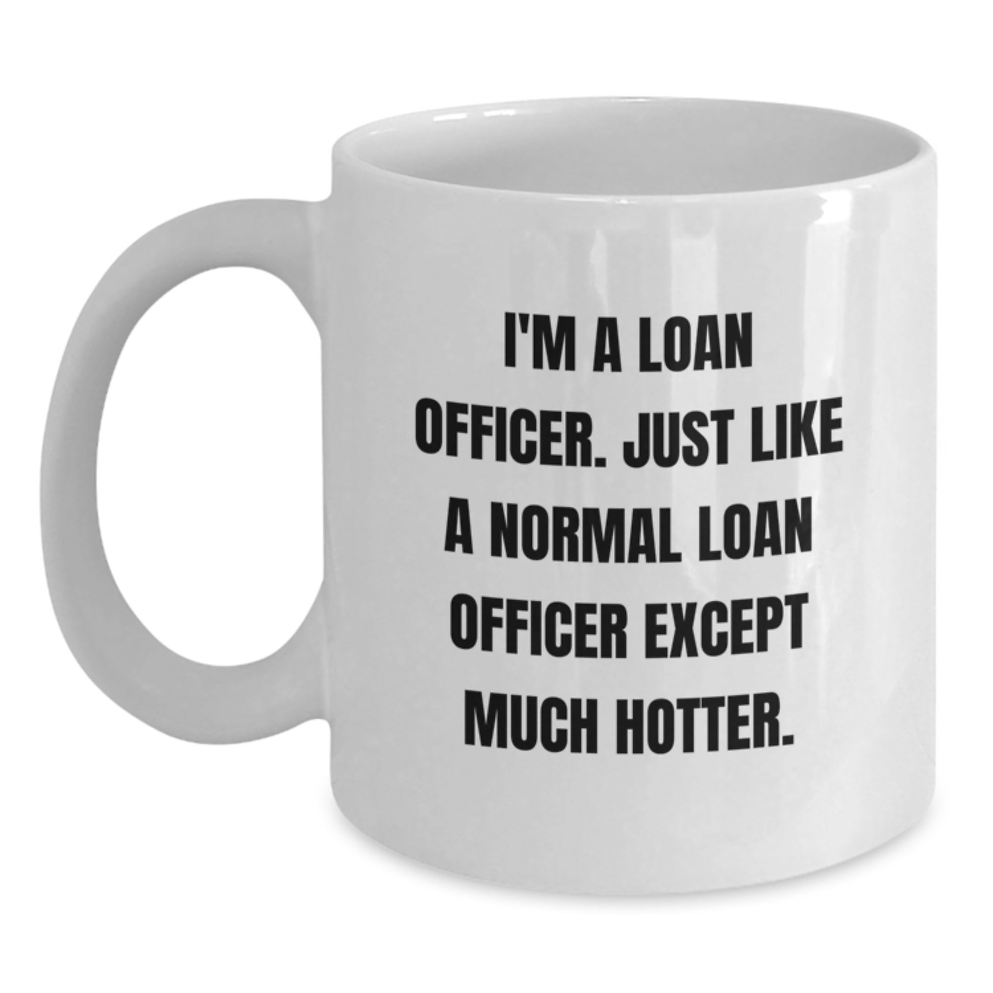 Funny Loan Officer White Coffee Mugs Gifts for Loan Officer Colleagues Friends Family Men on Birthday Unique - Main
