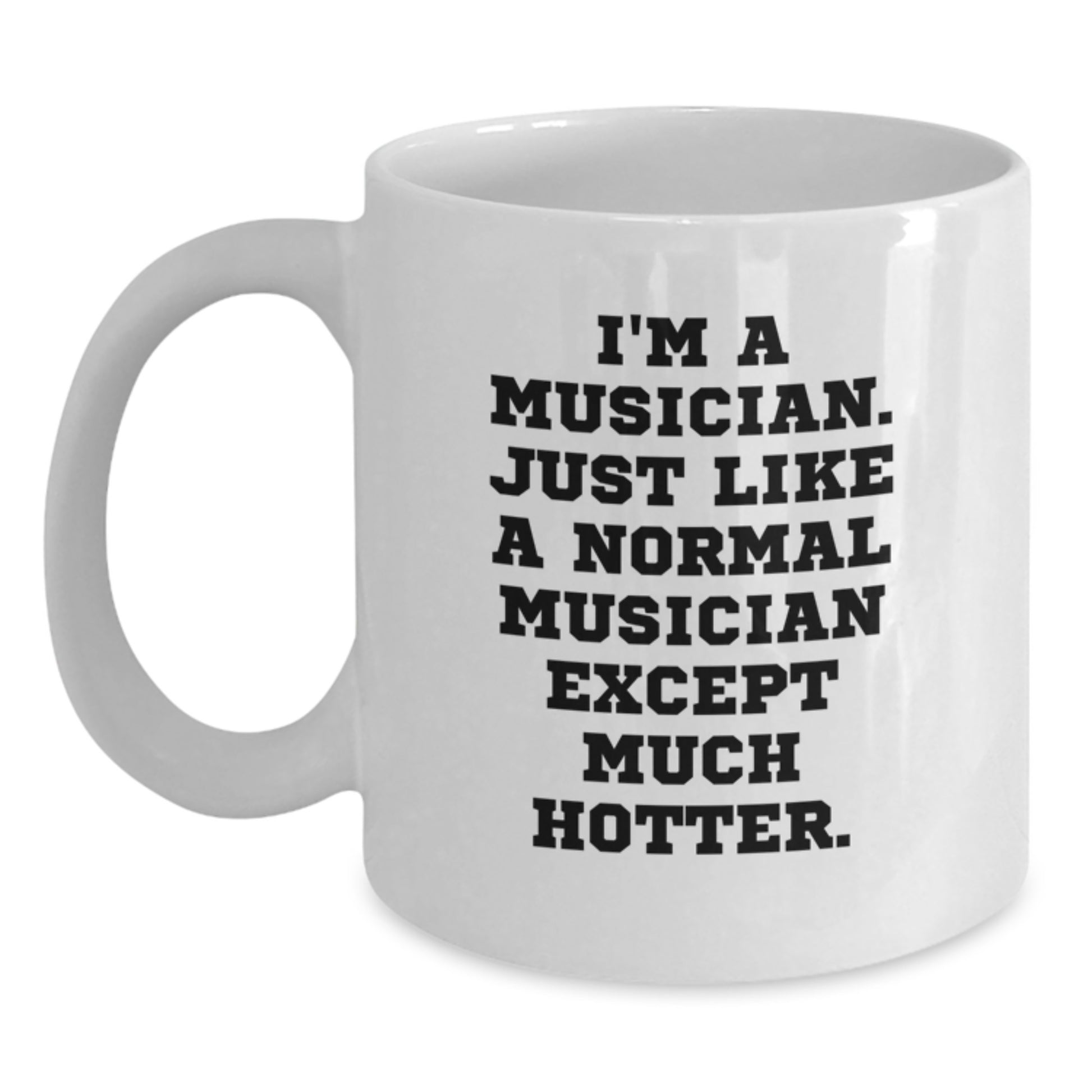 Funny Musician Quotes White Coffee Mug Gifts from Family to Musician Mother's Day Unique - Main