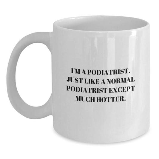 Funny Podiatrist Gifts from Friends - Podiatrist White Coffee Mug for Valentine's - Main