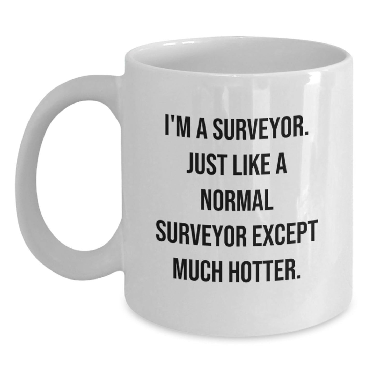 Funny Surveyor Gifts for Him, Valentine's Unique Surveyor Coffee Mugs from Men, White 11oz/15oz Ceramic Mug - Main
