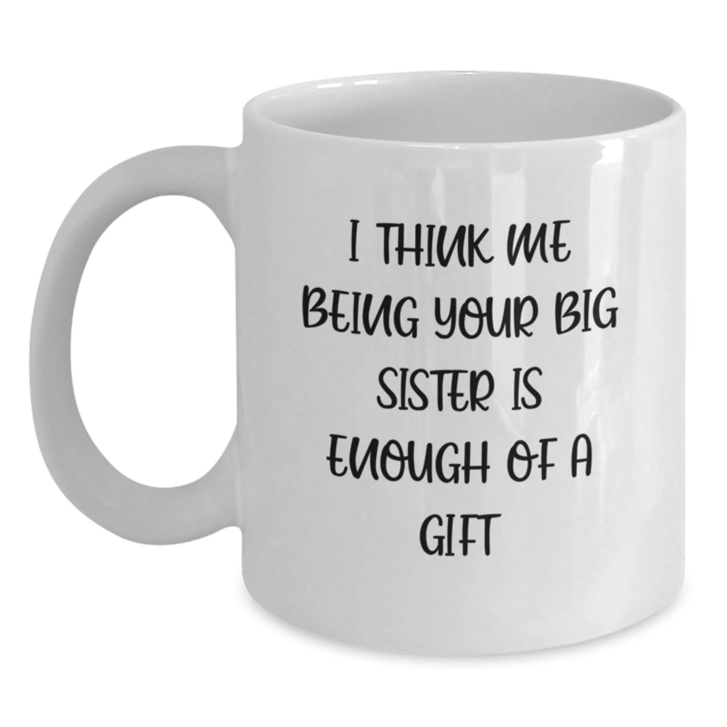 Birthday Gift for Mom Big Sister Mug – Being Big Sister Is Enough Of A - Main