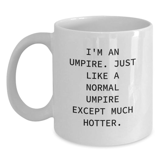 Funny Umpire Gifts for Men - Birthday Unique Umpire White Coffee Mug from Friends - Ideal Gift for Umpire Enthusiast - Main
