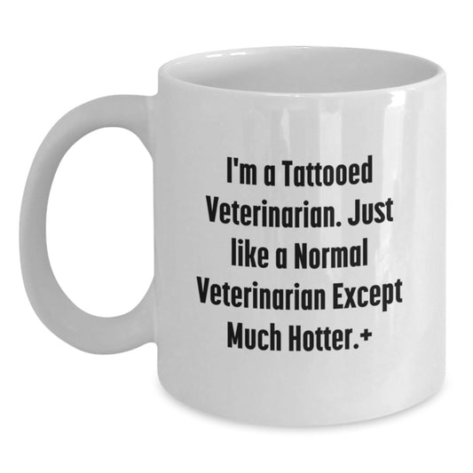 Funny Veterinarian Gifts from Friends to Men, Unique White Coffee Mug for Graduation, I'm A Tattooed Veterinarian, - Main