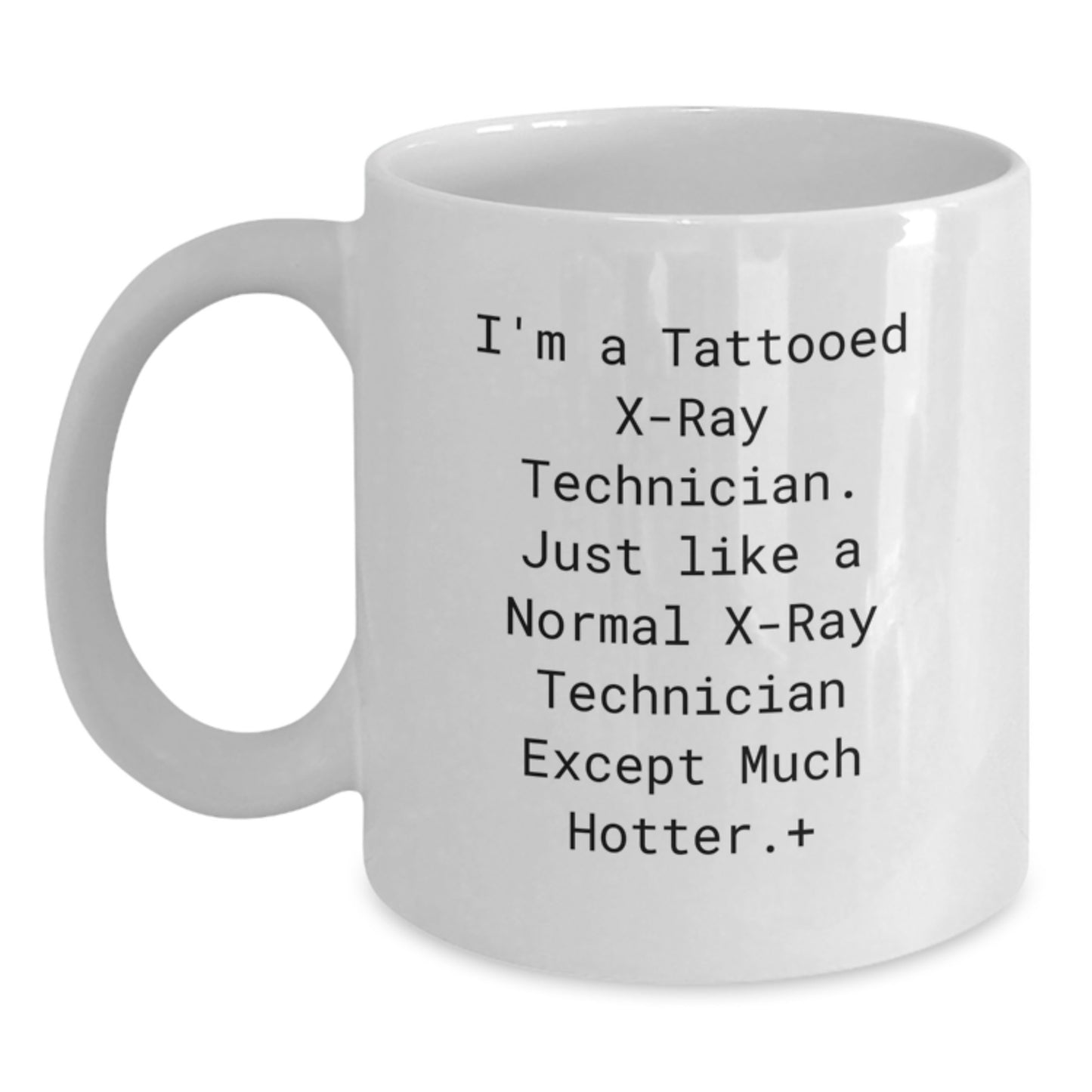 Funny X-Ray Technician Gifts from Men to Coworkers, Unique White Coffee Mug, I'm A Tattooed X-ray Technician Mug for X-Ray Technicians, Christmas Office Party Gift - Main