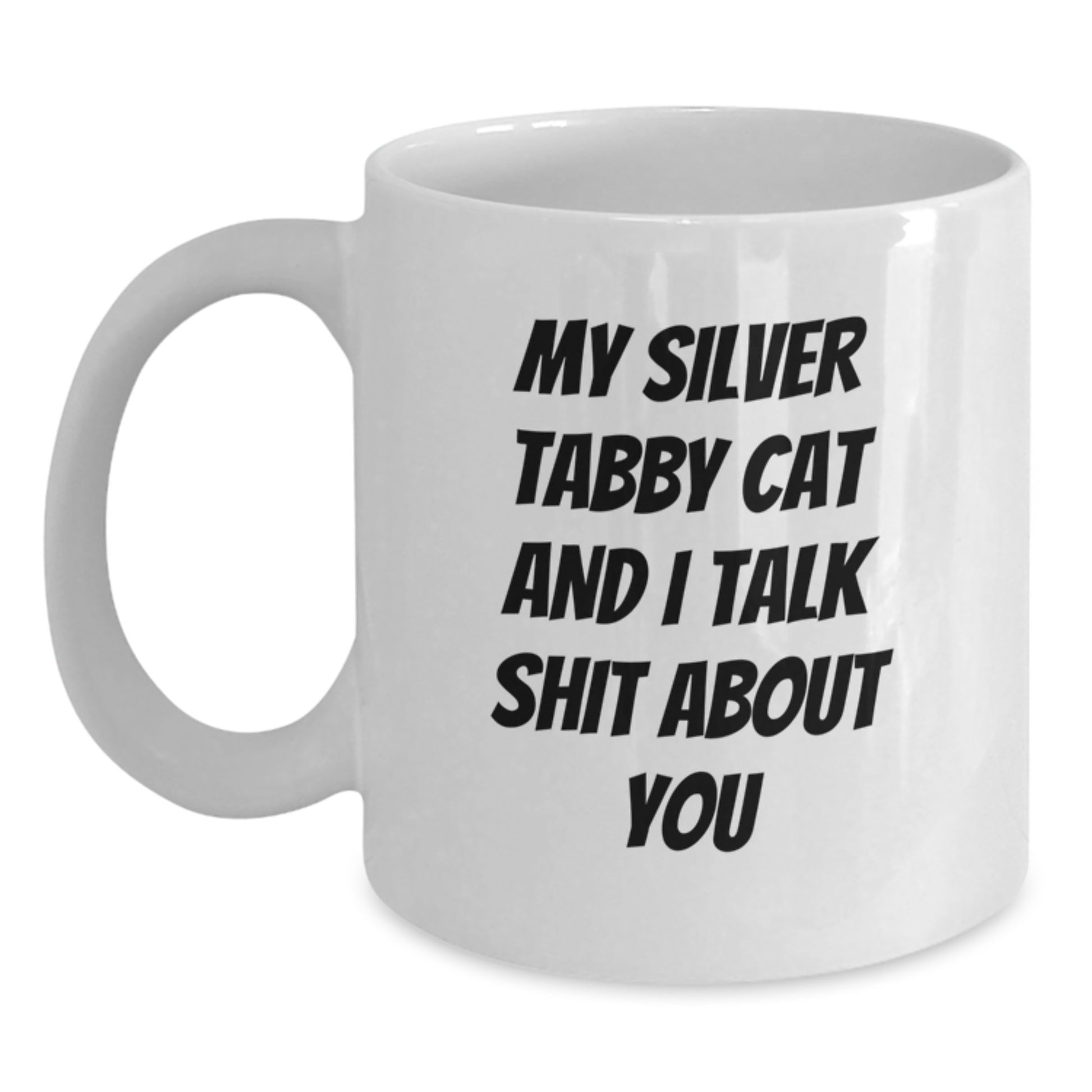 Silver Tabby Cat White Coffee Mug Funny Quote for Cat Lover Friends Gifts from Men - Main