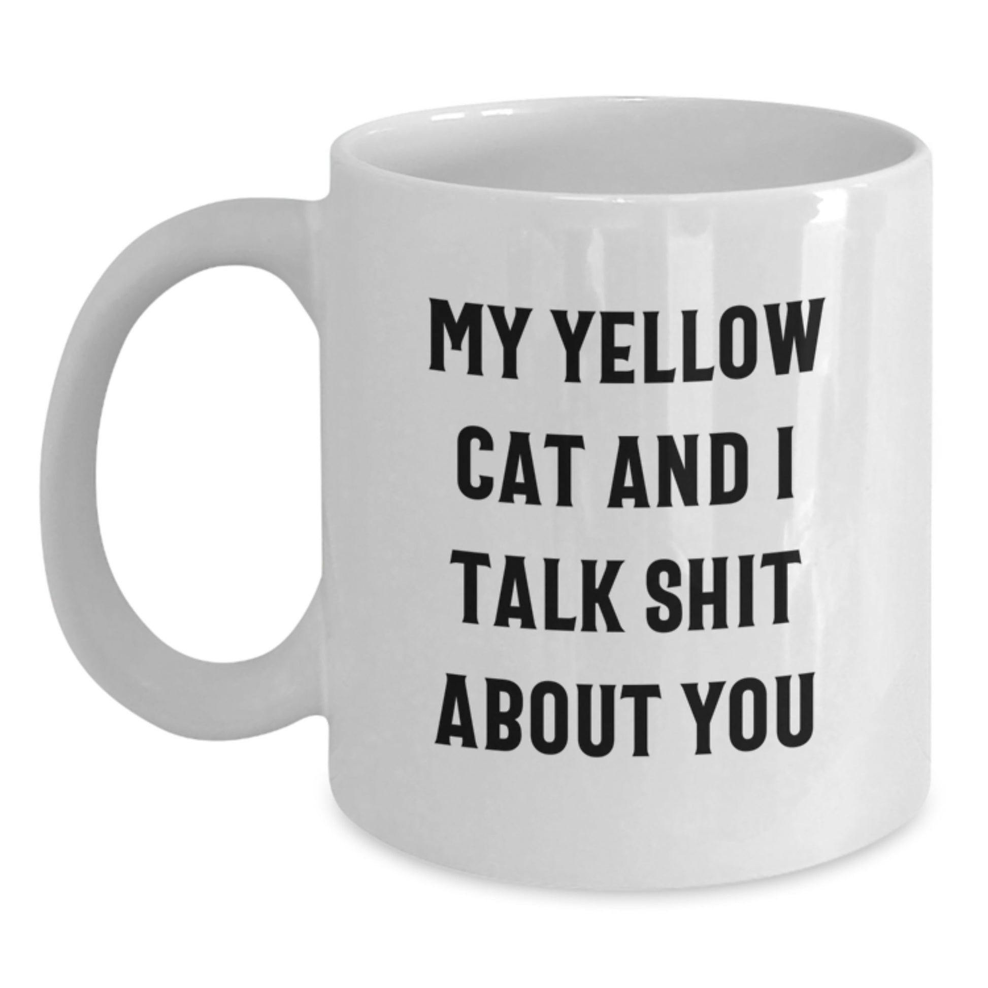 Funny Yellow Cat Gifts from Friends for Graduation Unique White Coffee Mugs, 11oz/15oz Ceramic, Yellow Cat and I Talk Shit About You - Main