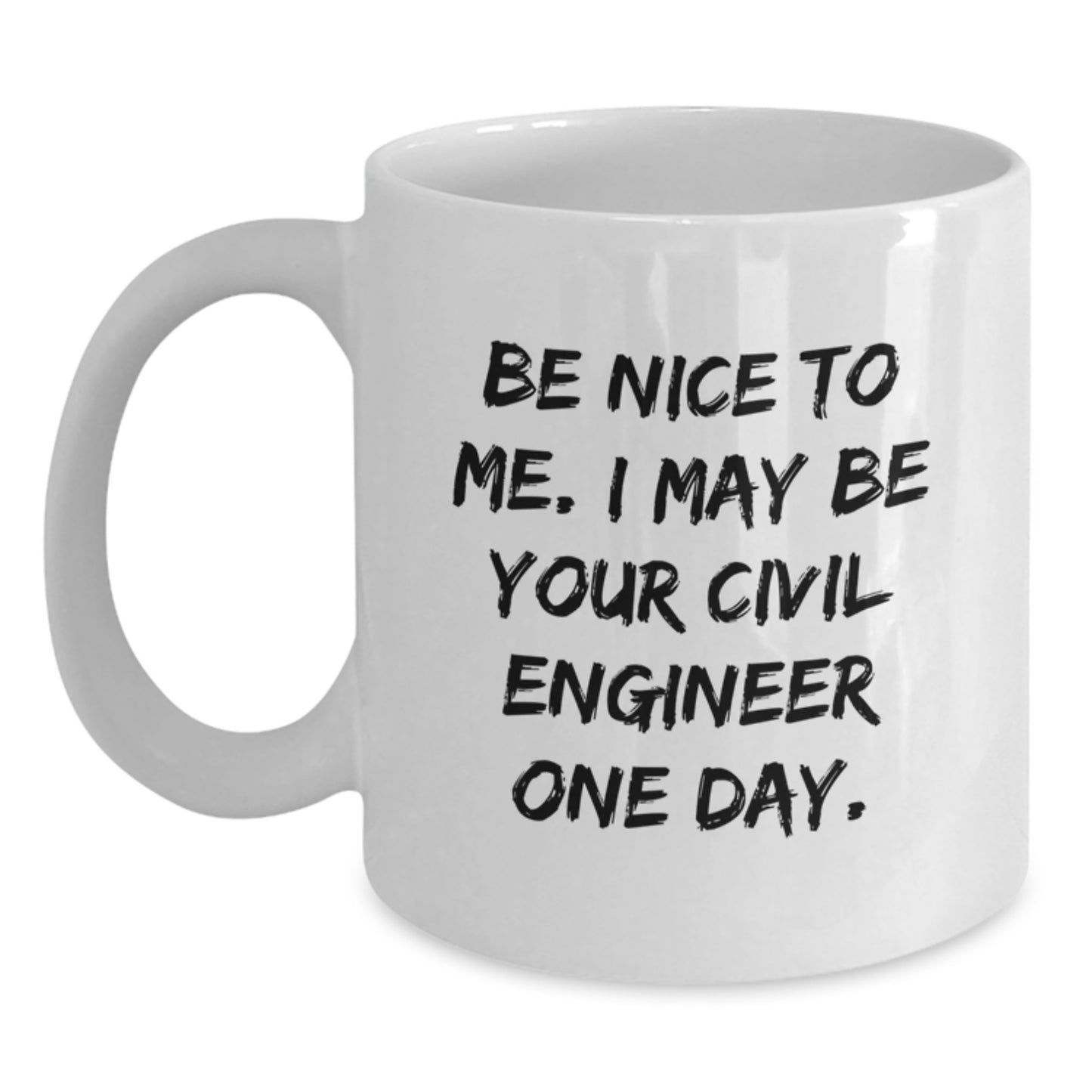 Civil Engineer Funny White Coffee Mugs Gifts from Friends to Family - Main