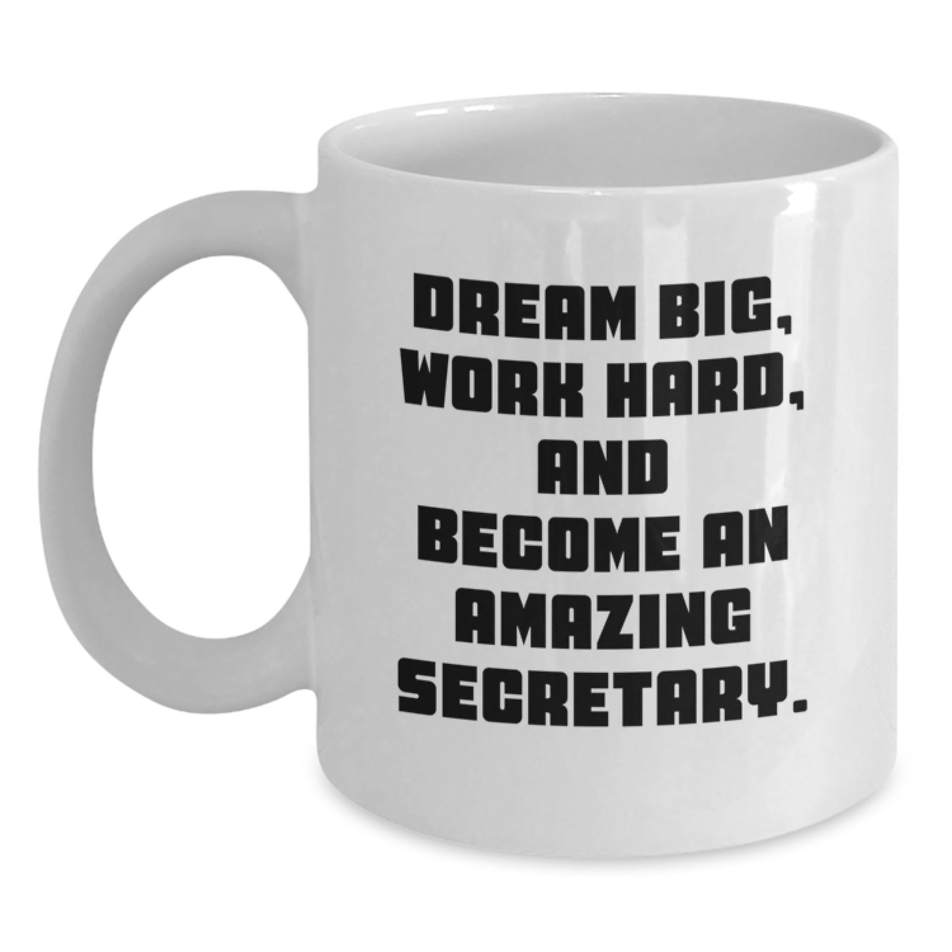 Inspirational Quotes for Secretary, Funny White Coffee Mug with Gifts from Friends to Secretary - Christmas Unique Gifts - Main