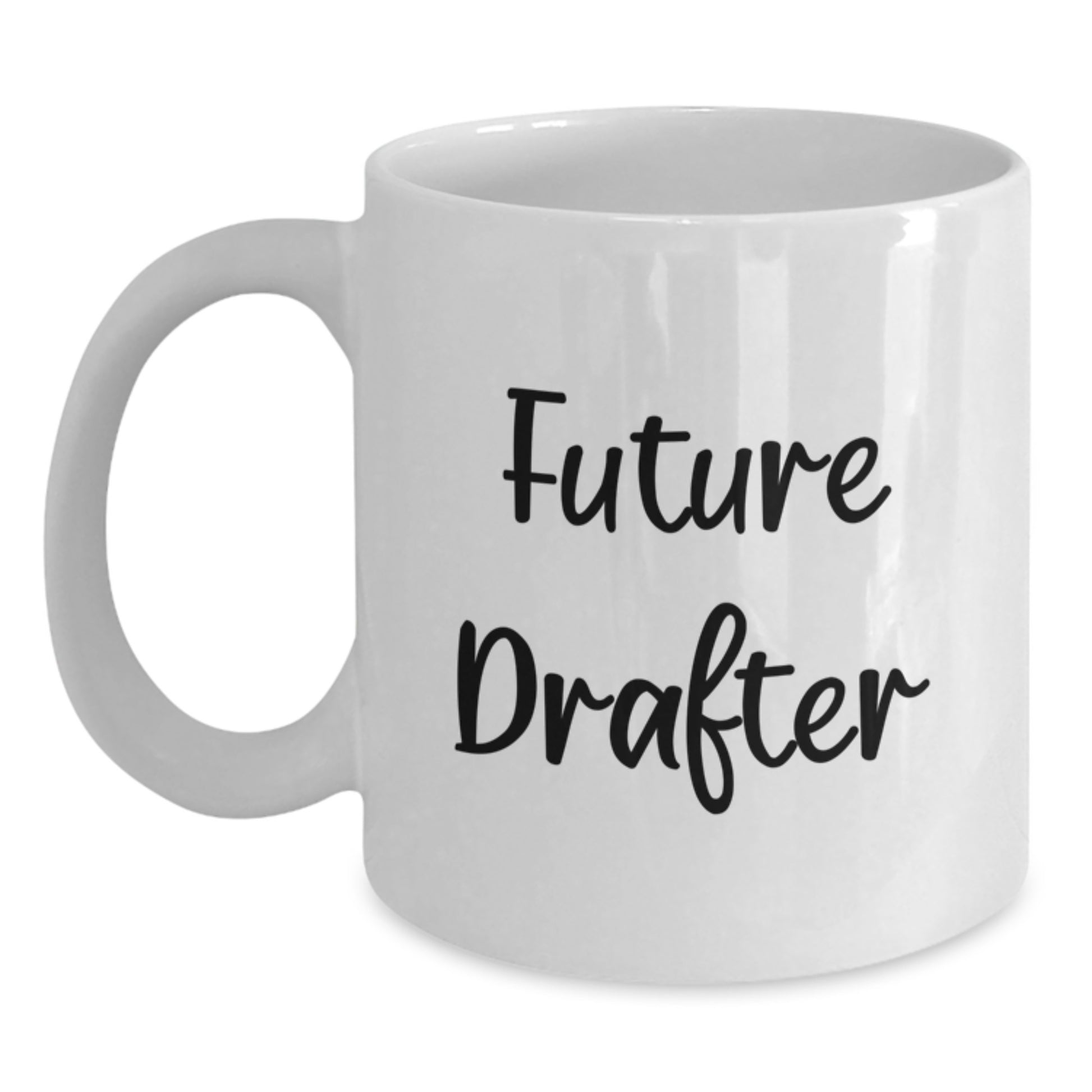 Funny Future Drafter Gifts for Him, Birthday Unique Mug for Drafter Enthusiast, White Coffee Mug with Inspirational Quote - Main