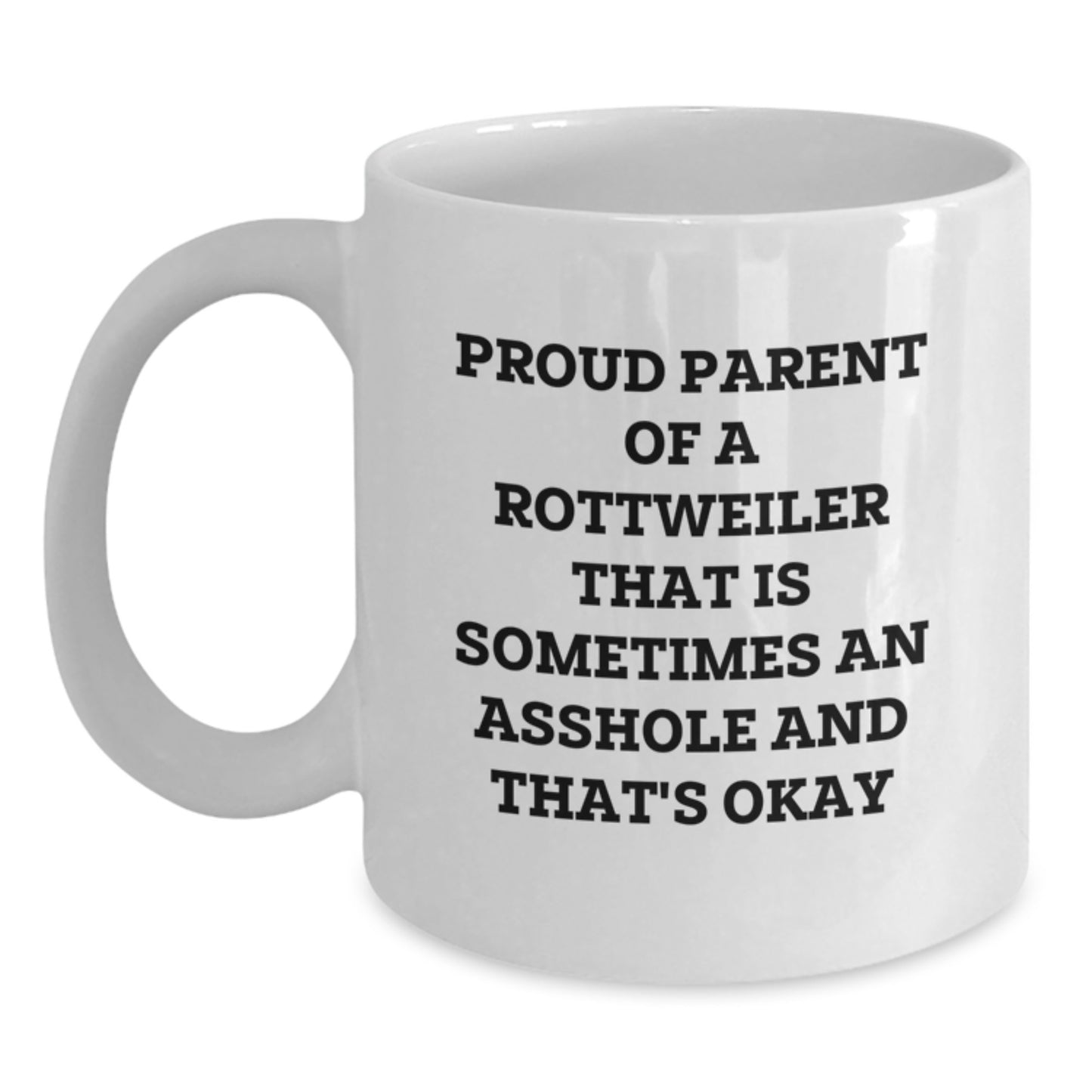 Funny Rottweiler Dog Lover Gifts from Family for Graduation Day White Coffee Mug Proud Parent Quote - Main