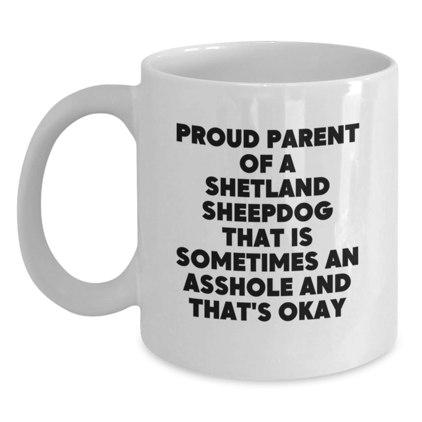 Funny Shetland Sheepdog Gifts for Men - Proud Parent Unique White Coffee Mug for Christmas - Main