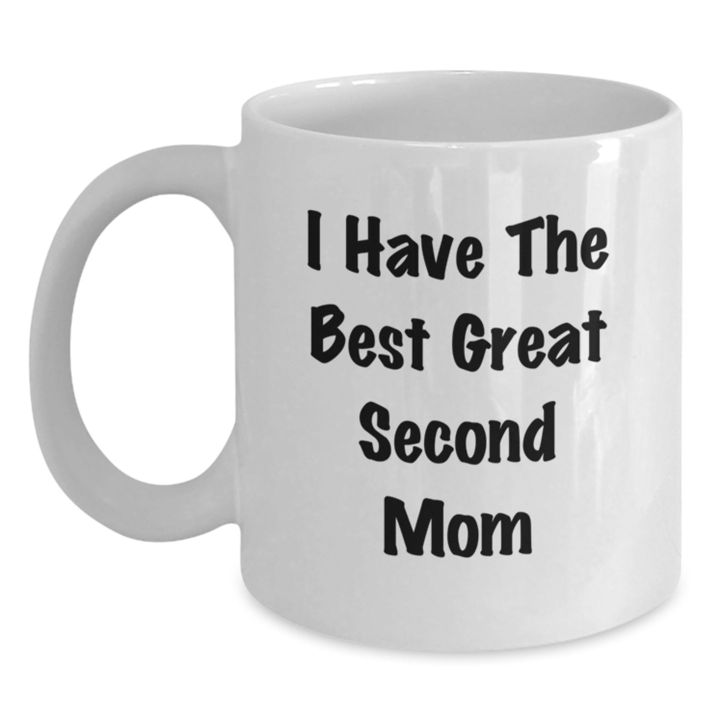 Funny Second Mom Gifts from Men, Cute White Coffee Mug for Second Mom, Best Mother's Day Unique Gifts - Main