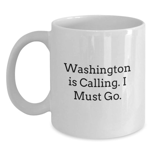 Washington White Coffee Mug, Funny Quote, Gifts from Friends to Family in Washington State, Perfect for Christmas Unique Gifts - Main