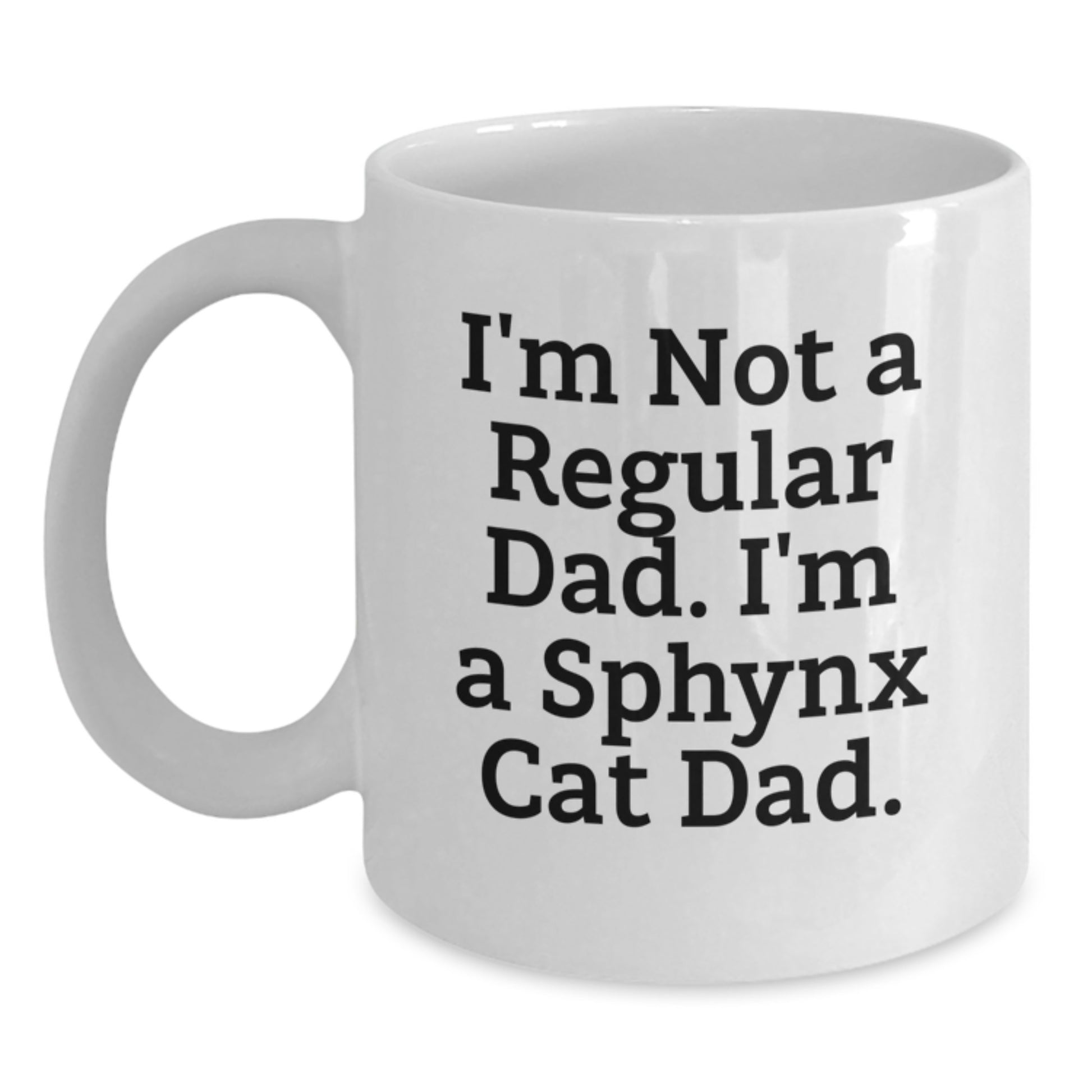 Funny Sphynx Cat White Coffee Mug Gifts for Sphynx Cat Dad or Friends from Men or Women for Graduation Unique Occasion - Main