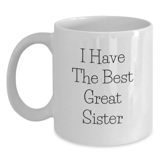 Birthday Gift for Mom Sister White Mug Present I Have The Best Great - Main