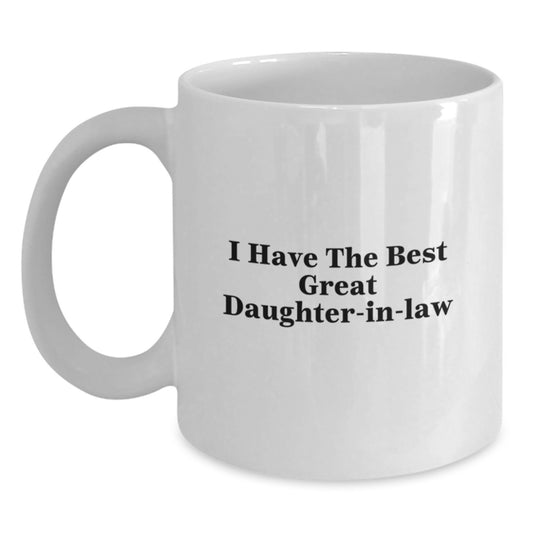 Funny Daughter-in-law Gifts from Men - Daughter-in-law White Coffee Mug, I Have The Best Great Daughter-in-law Quote, Valentine's Unique - Main