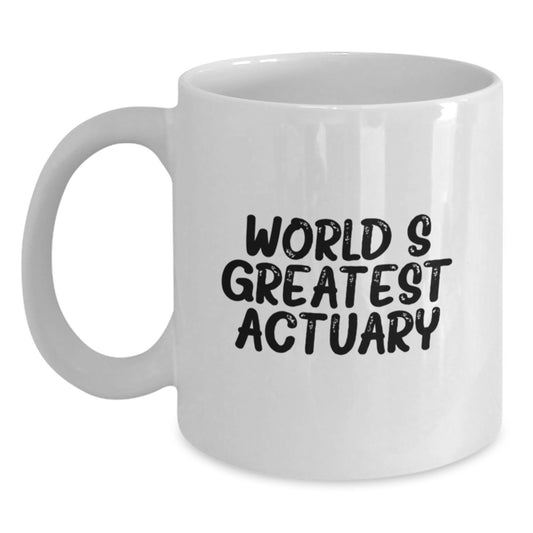 Funny Actuary Gifts for Him, 'World's Greatest Actuary' White Coffee Mug, Unique Christmas Unique Gifts from Friends, Perfect for Coworkers and Family - Main
