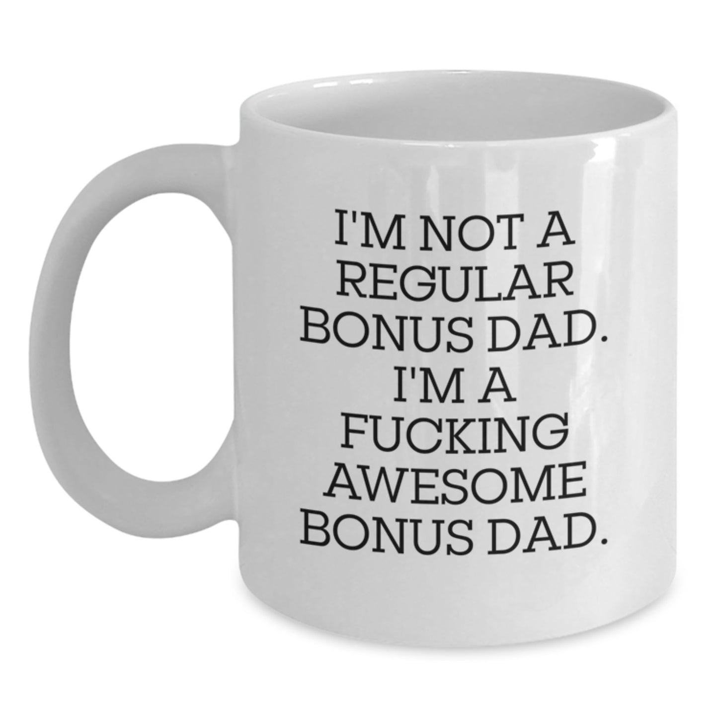 Funny Bonus Dad Gifts from Men, White Coffee Mug for Valentine's Unique Gifts for Bonus Dad - Main