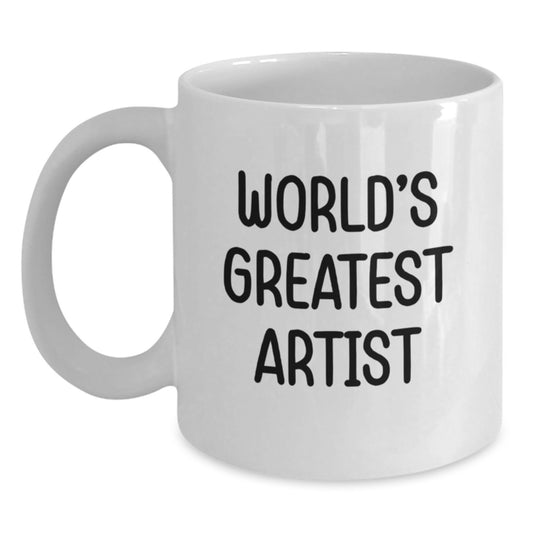 Funny Artist Mugs - Gifts from Men, Funny Artist White Coffee Mug, Inspirational World's Greatest Artist Quote, Father's Day Unique Gifts for Artist Friends - Main