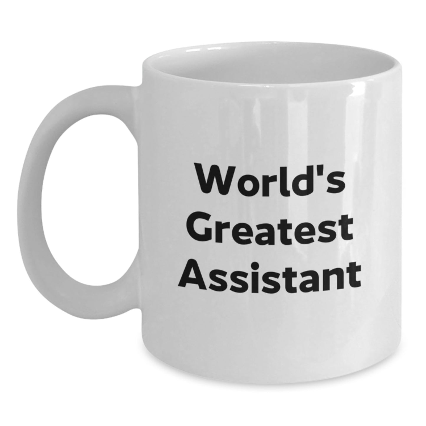Funny World's Greatest Assistant Gifts from Friends, Unique Valentine's White Coffee Mug for Assistant, 'World's Greatest Assistant' Quote on 11oz or 15oz Ceramic Mug - Main