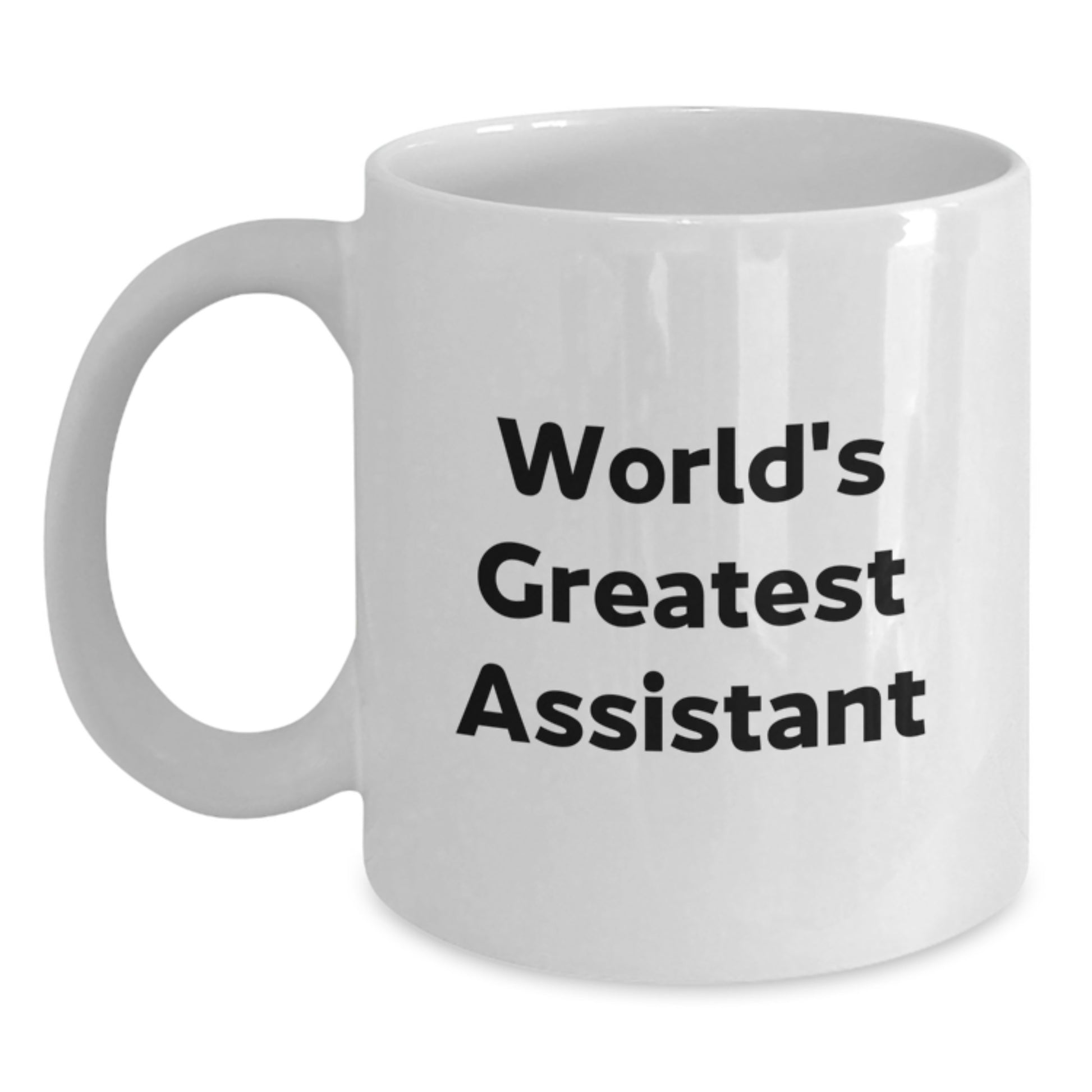 Funny World's Greatest Assistant Gifts from Friends, Unique Valentine's White Coffee Mug for Assistant, 'World's Greatest Assistant' Quote on 11oz or 15oz Ceramic Mug - Main