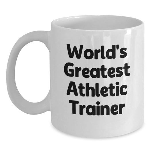 Funny World's Greatest Athletic Trainer Quote Gifts for Men, Women, and Friends - White Ceramic Coffee Mug - Unique Christmas Unique Gifts from Family, Friends, and Coworkers - Main