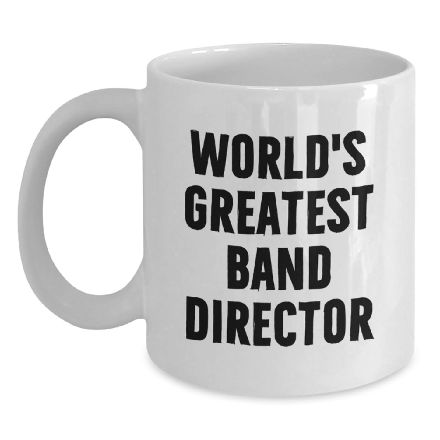 Funny World's Greatest Band Director Gifts from Friends and Family for Birthday Unique Gifts - White Coffee Mug - Main