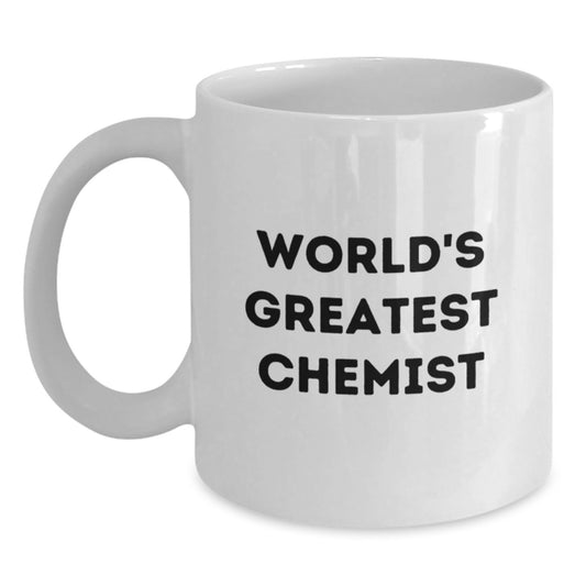 Funny Chemist Gifts - 'World's Greatest Chemist' White Coffee Mug for Birthday, Gifts from Family or Friends for Chemist, Men or Women - Main
