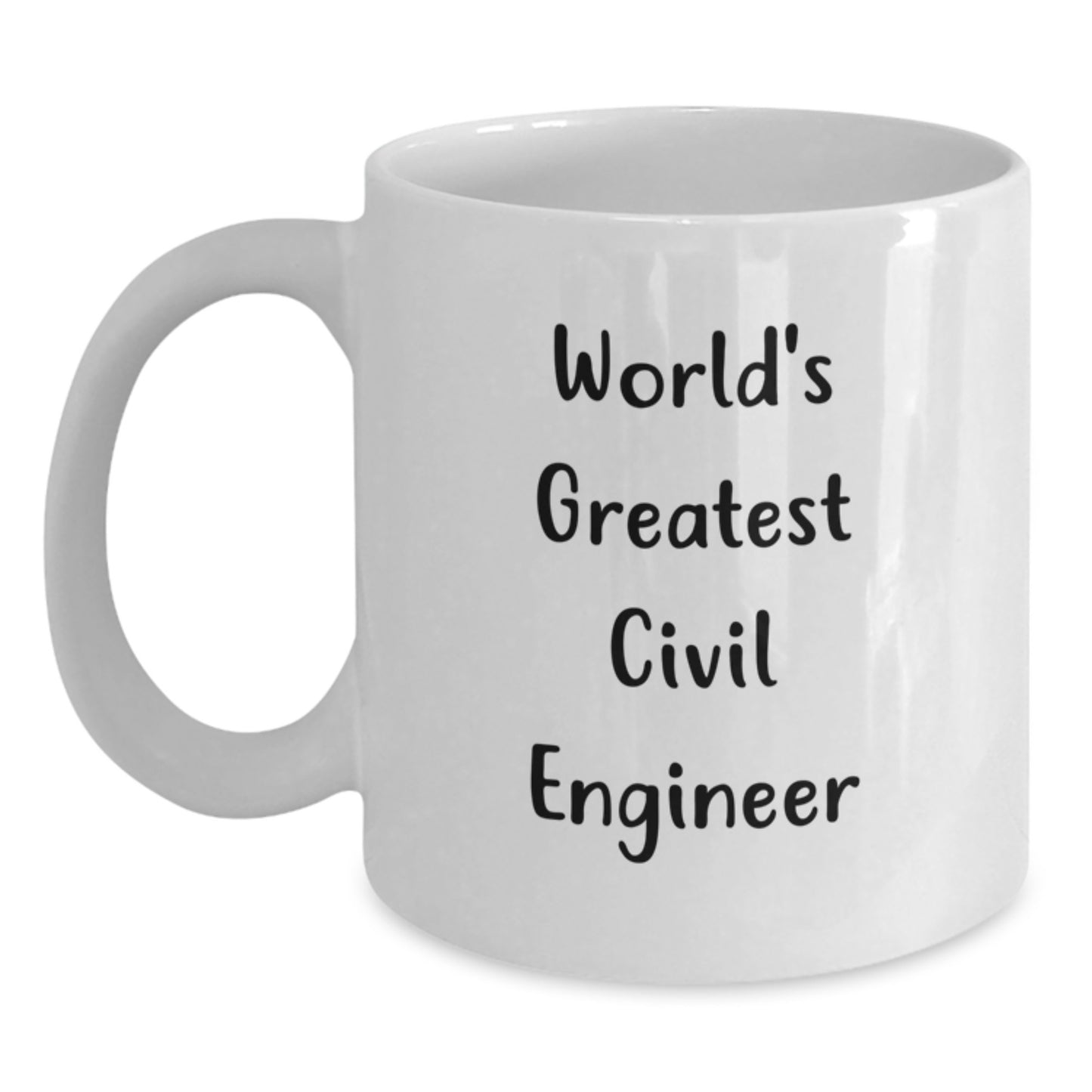 Gifts from Friends and Family for Civil Engineer Men and Women, Funny Quote White Coffee Mug, Birthday Unique Gifts, World's Greatest Civil Engineer - Main