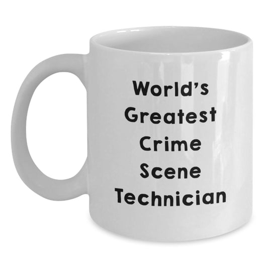 Funny Crime Scene Technician White Coffee Mug Gifts from Friends for Graduation - Main