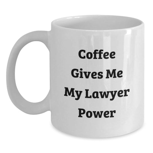 Funny Lawyer Gifts from Friends, White Coffee Mug Lawyer Christmas Unique Ideas, Coffee Gives Me My Lawyer Power - Main