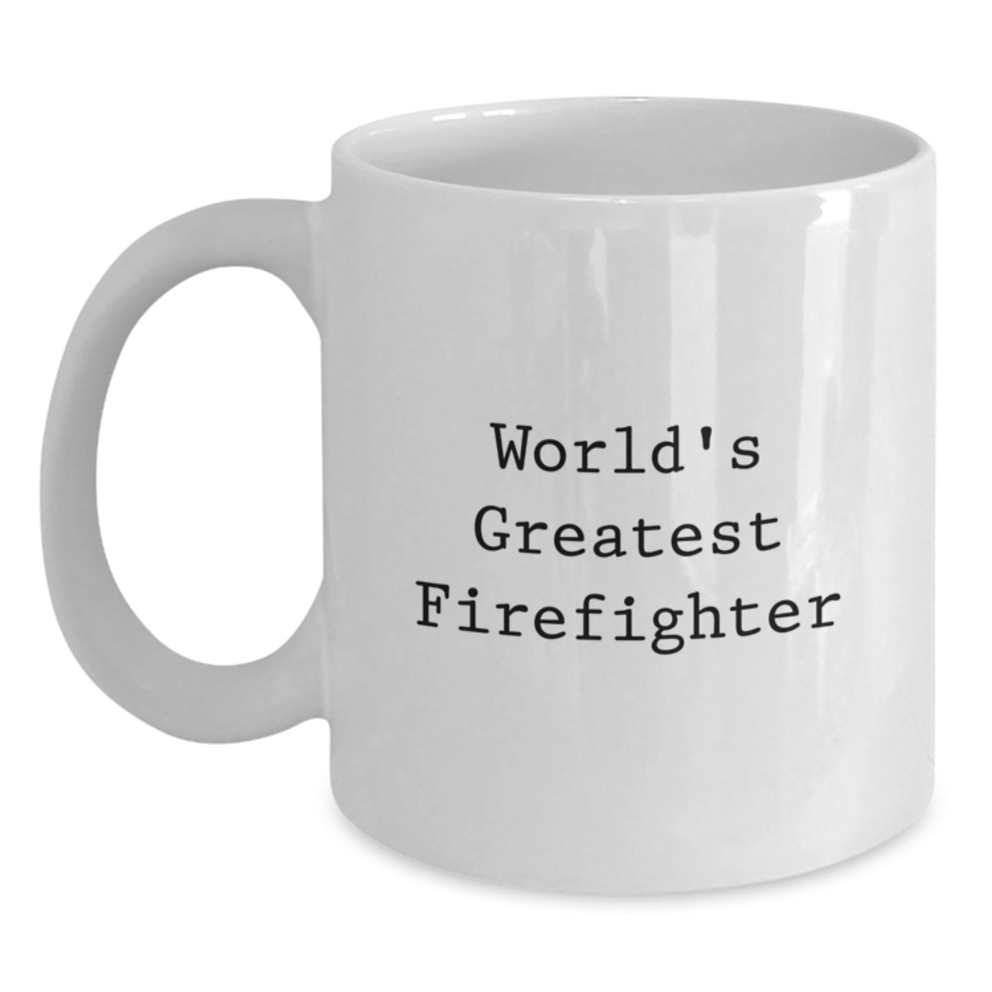 Funny Firefighter Gifts from Men for Firefighter Dad on Father's Day - World's Greatest Firefighter White Coffee Mug - Main