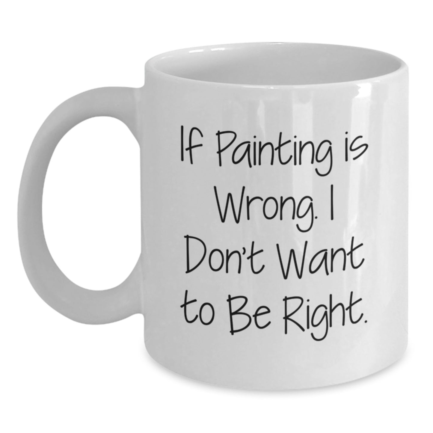 Funny Painting Lover Gift White Coffee Mug for Christmas Unique Presents to Painting Friends from Men - Main
