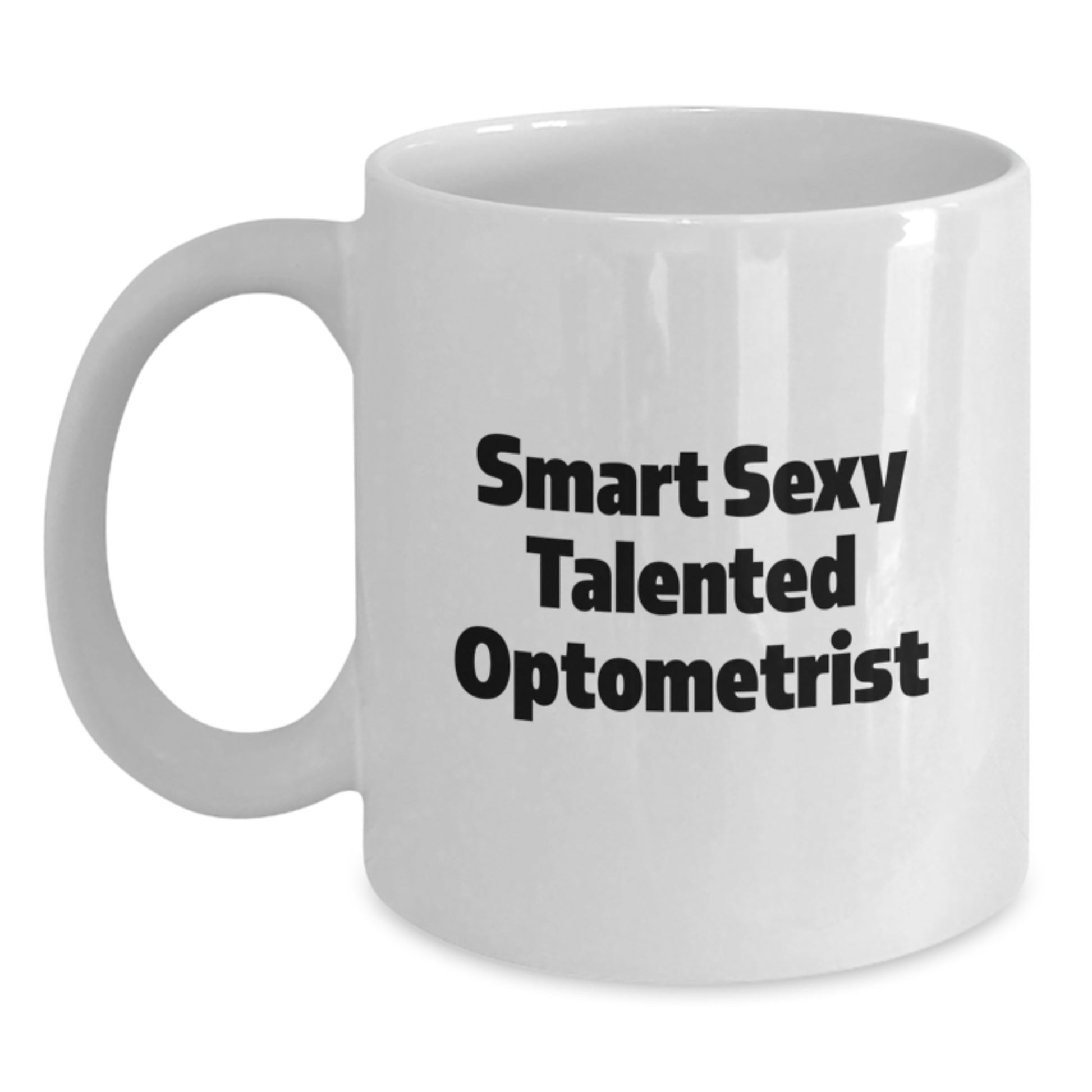 Funny Optometrist Gifts for Graduation, Smart Sexy Talented Optometrist Quote on White Coffee Mug, Gifts from Family - Main