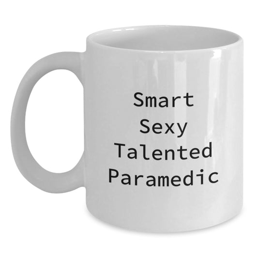 Smart Sexy Talented Rescue Worker Graduation Gifts from Friends for Rescue Worker White Coffee Mug, Inspirational Funny Quote - Main