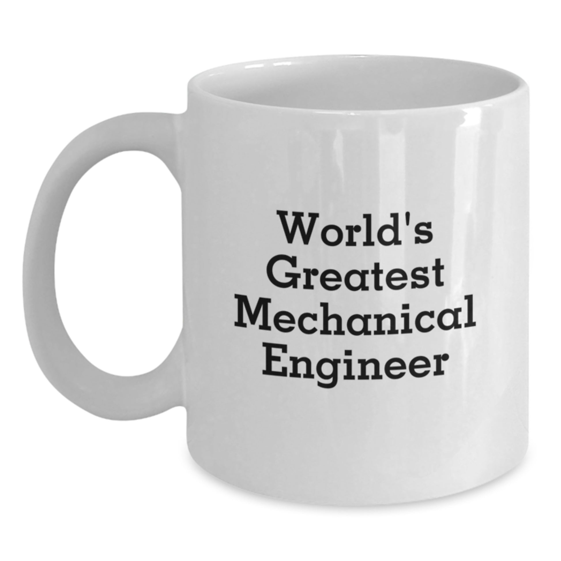 Funny Mechanical Engineer White Coffee Mug Gifts from Friends for Graduation Unique Ideas - Main