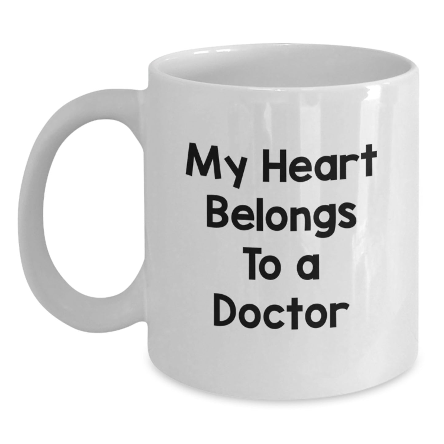 Funny Doctor Gifts for Graduation, White Coffee Mug - 'My Heart Belongs To A Doctor' - Gifts from Family to Doctor - Main