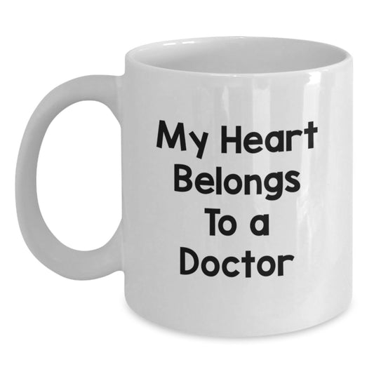 Funny Doctor Gifts for Graduation, White Coffee Mug - 'My Heart Belongs To A Doctor' - Gifts from Family to Doctor - Main