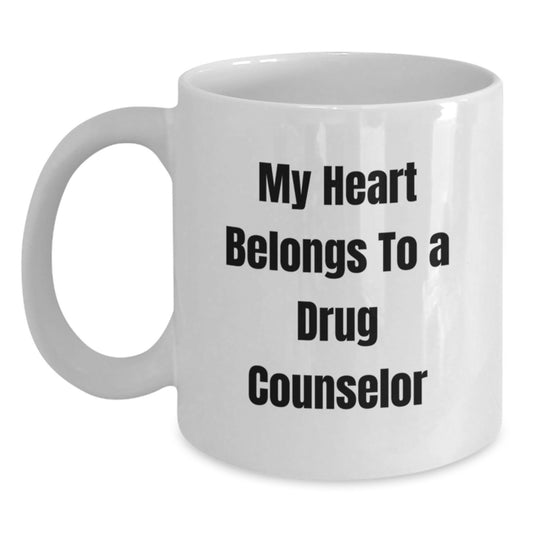 Funny Gifts from Friends for Drug Counselor - My Heart Belongs To A Drug Counselor White Coffee Mug, Perfect for Christmas Unique Gifts - Main