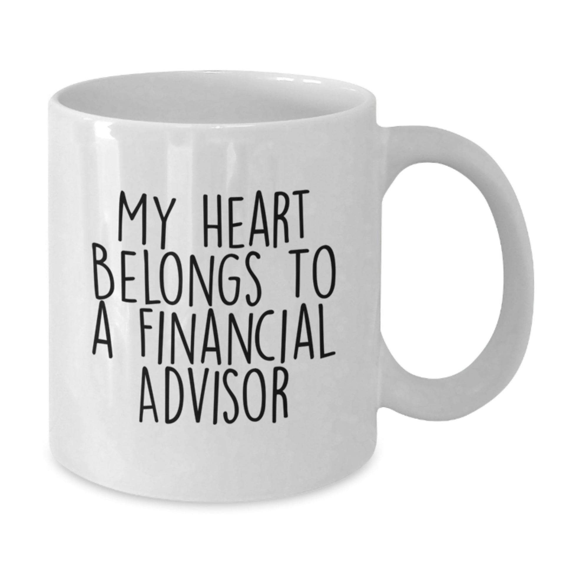 Funny Financial Advisor Gifts, White Coffee Mug with My Heart Belongs To A Financial Advisor Quote, Perfect for Friends, Family or Coworkers - Additional