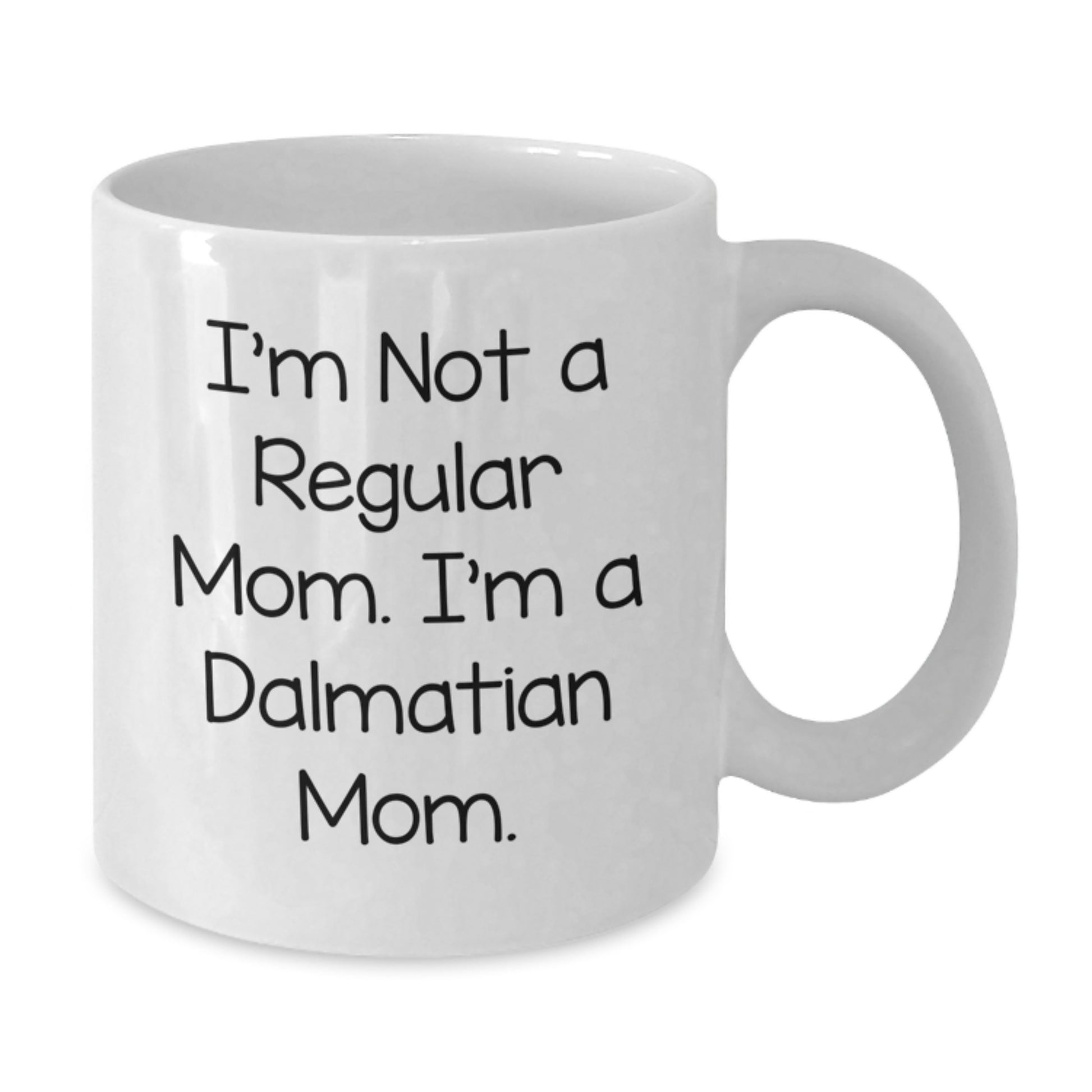 Funny Dalmatian Dog Gifts for Dalmatian Dog Lovers - Unique White Coffee Mug from Mom to Dalmatian Dog Enthusiasts - Additional