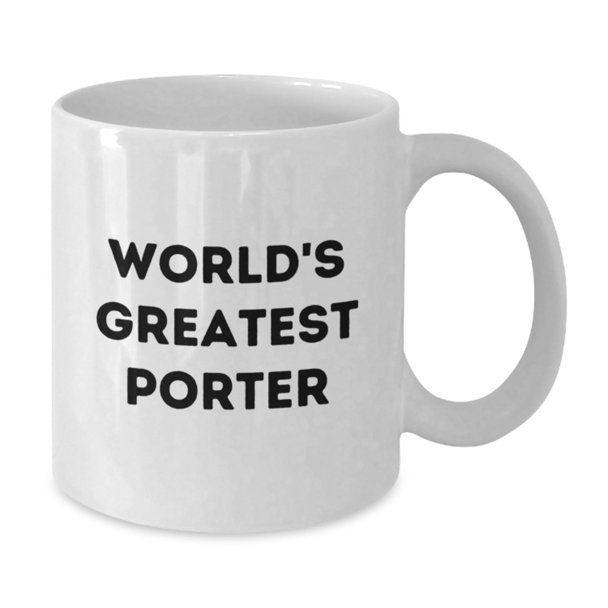 Funny Gifts for Porter, World's Greatest Porter White Coffee Mug, Birthday Unique Gifts from Friends - Additional