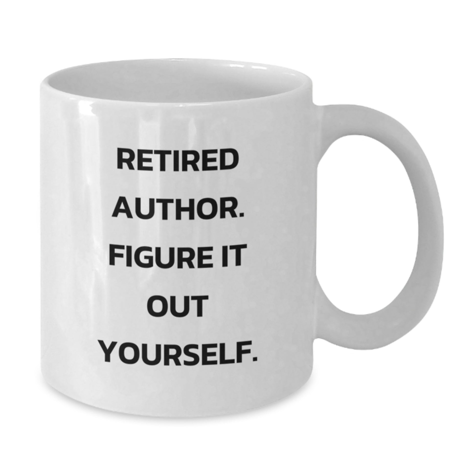 Funny Author Gifts for Friends, White Coffee Mug, Retired Author, Figure It Out Yourself, Unique Christmas Memorable Presents - Additional