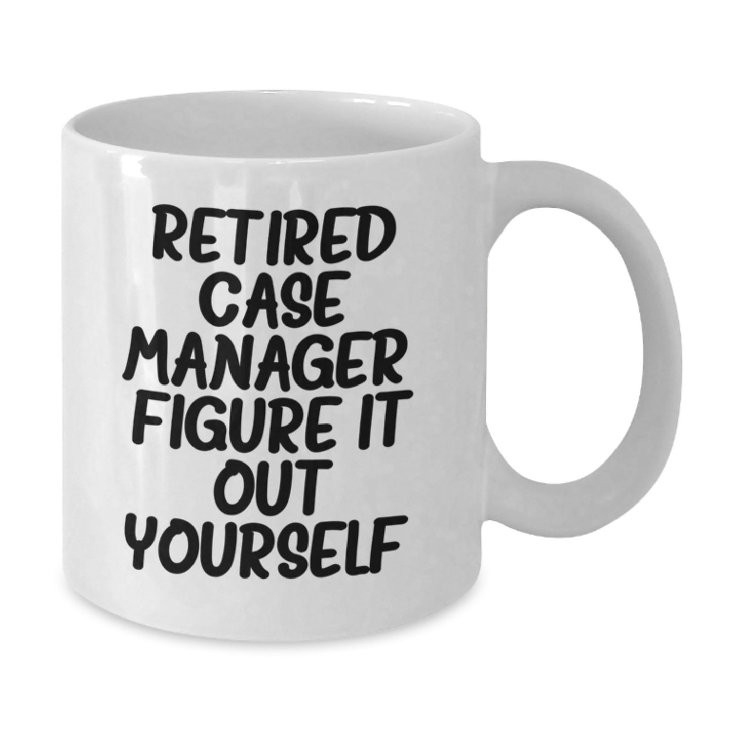 Funny Case Manager Gifts for Him, White Coffee Mug with Retired Case Manager Figure It Out Yourself Quote, Birthday Unique Gifts from Friends to Case Manager Men - Additional