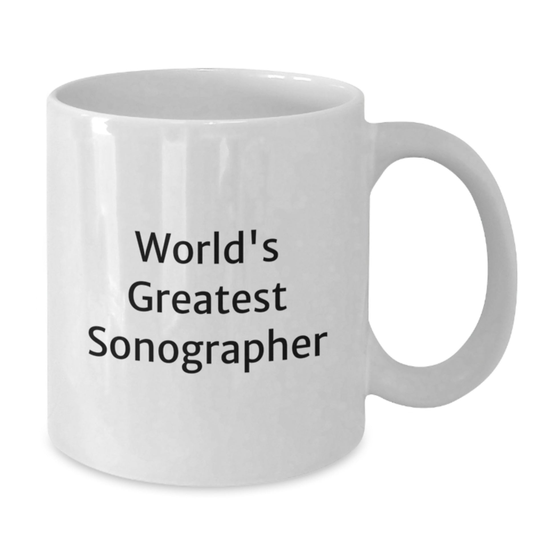 Funny Sonographer Gifts from Friends for the World's Greatest Sonographer on Valentine's White Coffee Mug - Additional