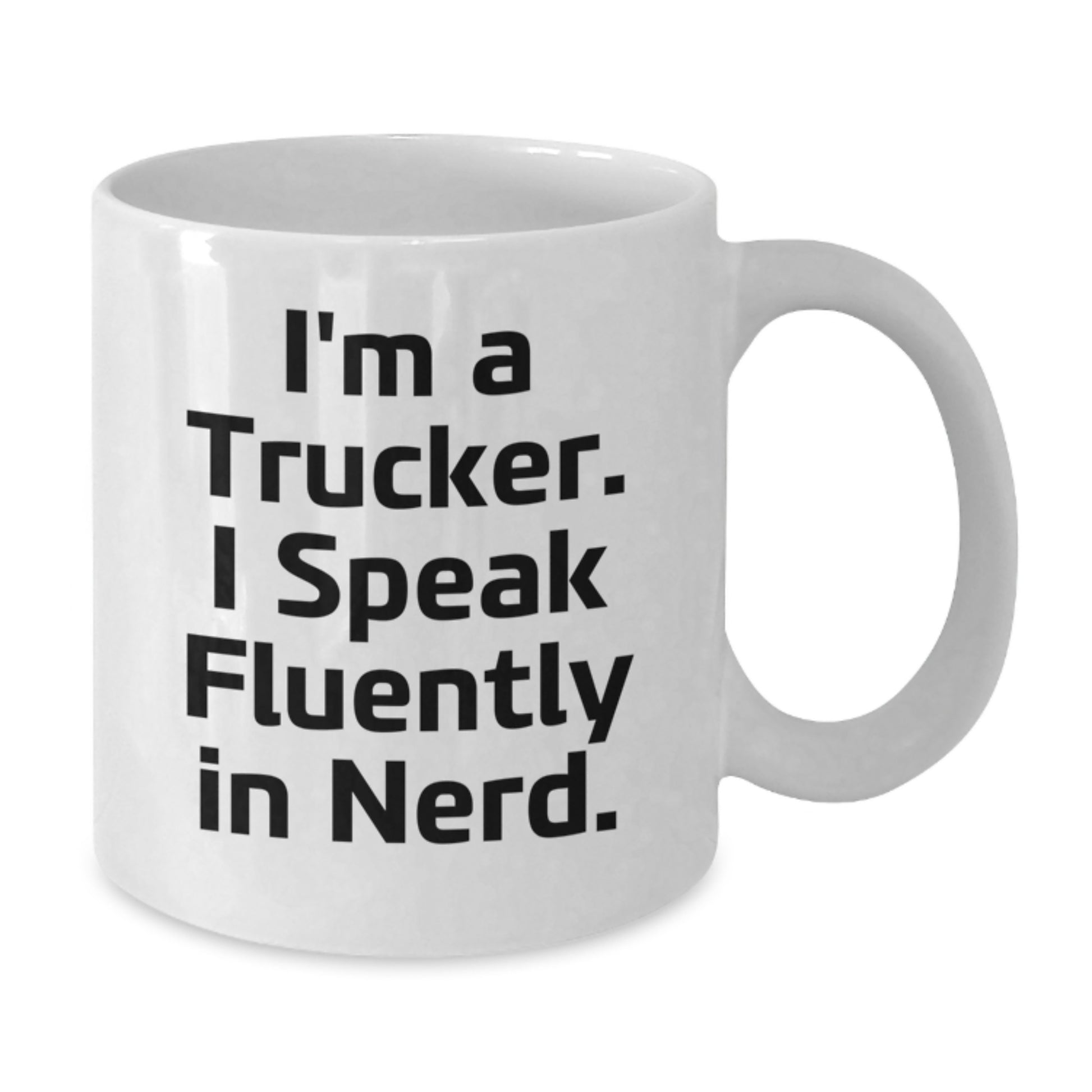 Funny Trucker Gifts for Men, White Coffee Mug, I'm A Trucker I Speak Fluently In 'genius' Christmas Unique Presents - Additional