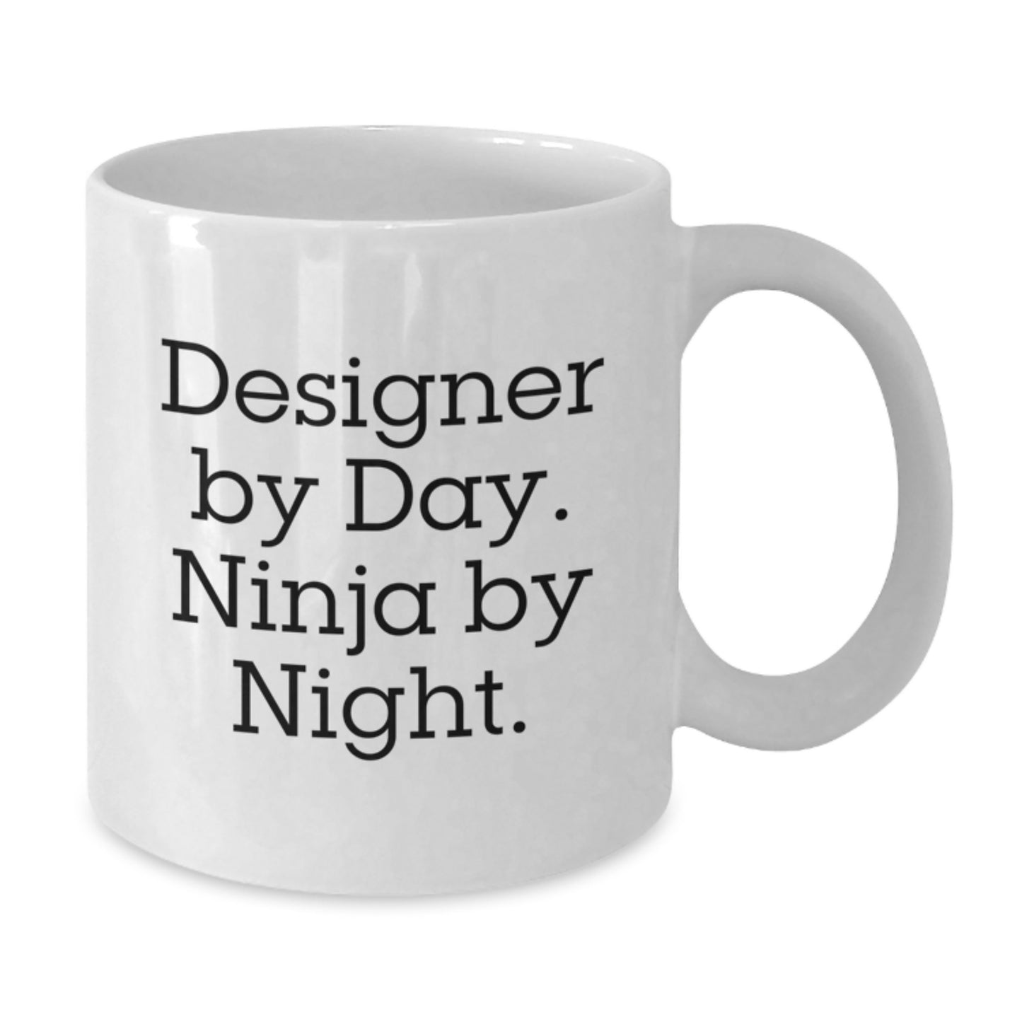 Funny Designer Gifts for Men - 'Designer By Day. Ninja By Night.' White Coffee Mug for Graduation Unique Gifts from Family - Additional