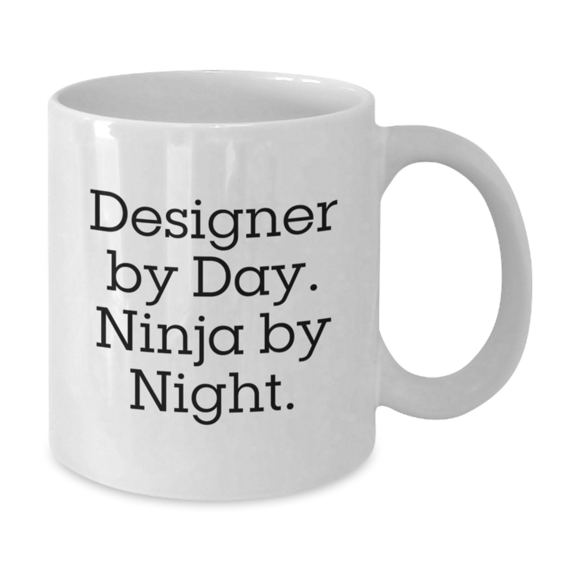 Funny Designer Gifts for Men - 'Designer By Day. Ninja By Night.' White Coffee Mug for Graduation Unique Gifts from Family - Additional