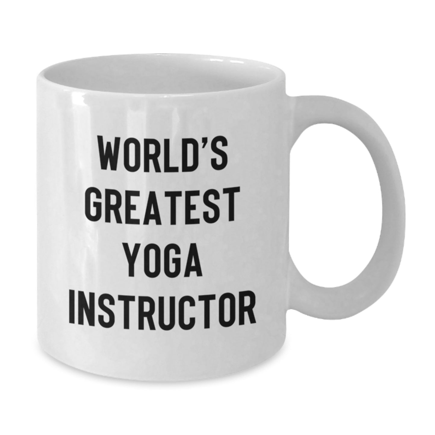 Funny Gifts from Friends for the World's Greatest Yoga Instructor - White Coffee Mug for Christmas Unique Gifts - Additional